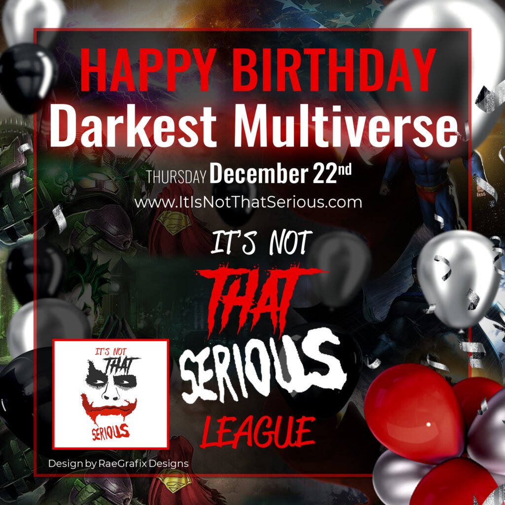 Happy Birthday Darkest Multiverse